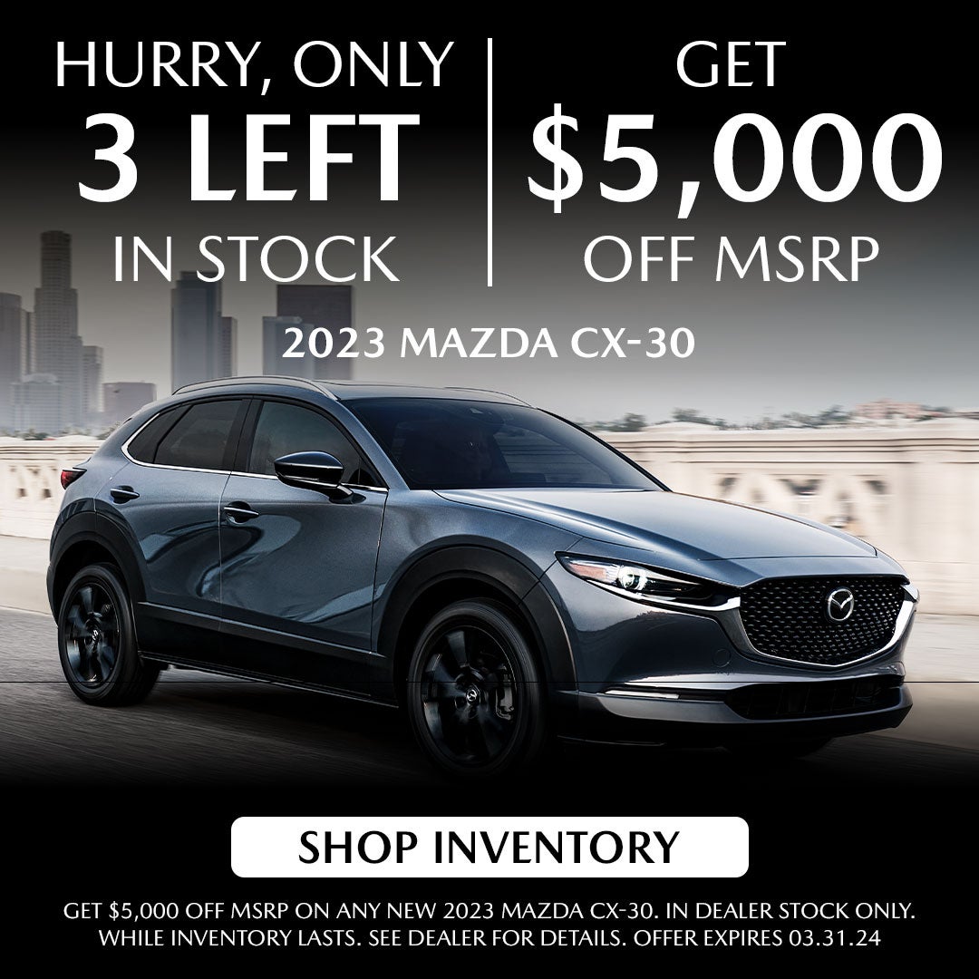 Get $5,000 Off MSRP, Hurry, Only 3 2023 CX-30 Left